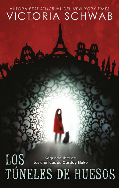 Los túneles de huesos (Las crónicas de Cassidy Blake) - Victoria Schwab