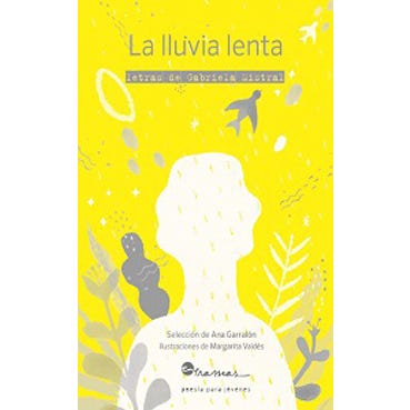 La lluvia lenta - Gabriela Mistral