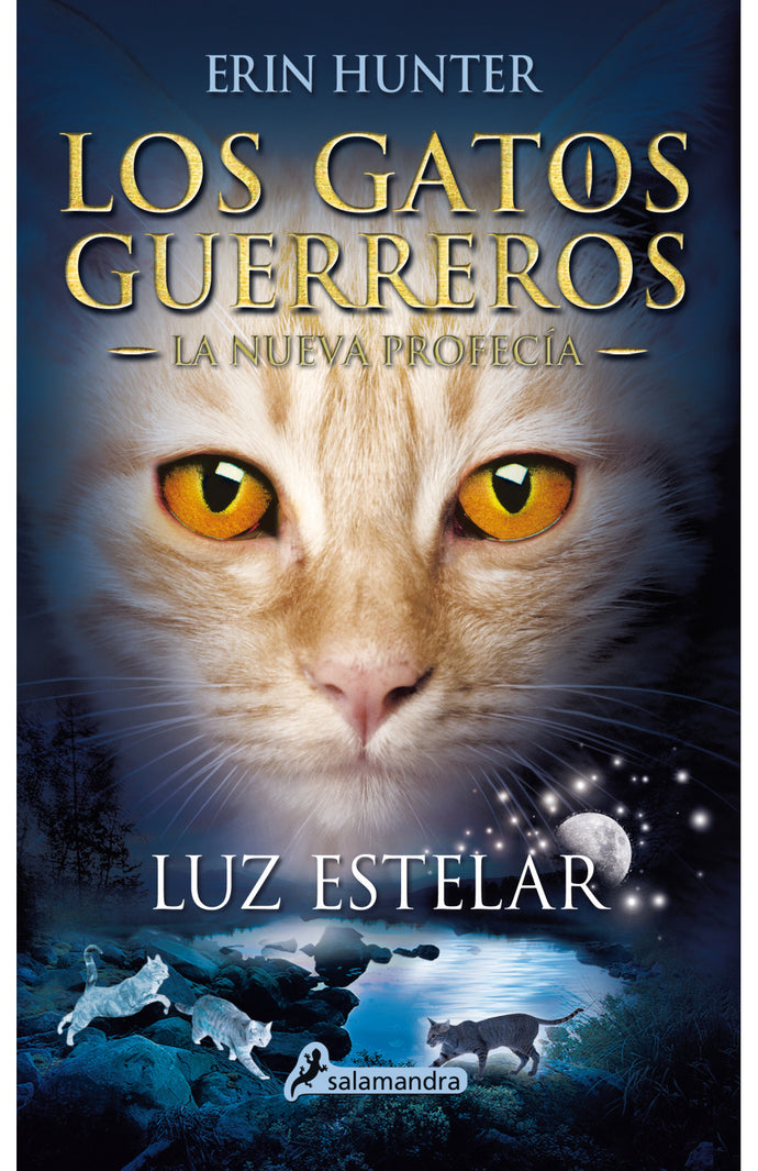 Luz estelar (Los Gatos Guerreros | La Nueva Profecía 4) - Erin Hunter