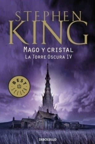 Mago y cristal (Torre oscura 4 - B) - Stephen  King