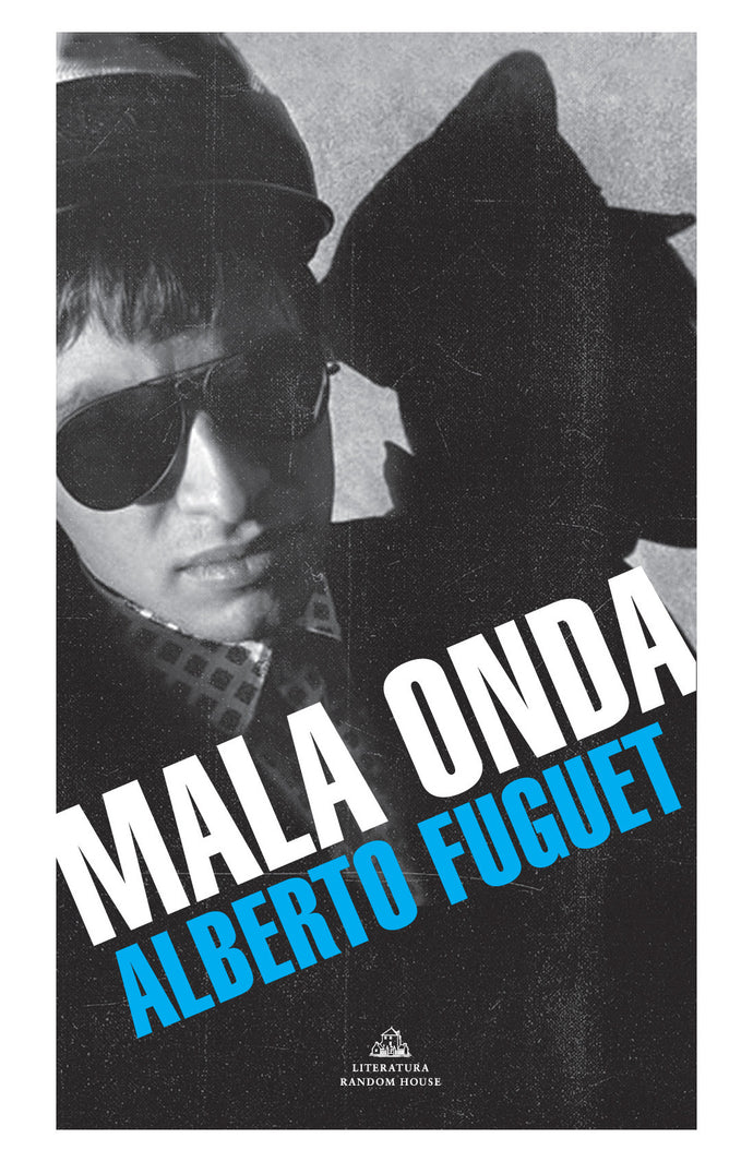 Mala onda (edición aniversario) - Alberto Fuguet