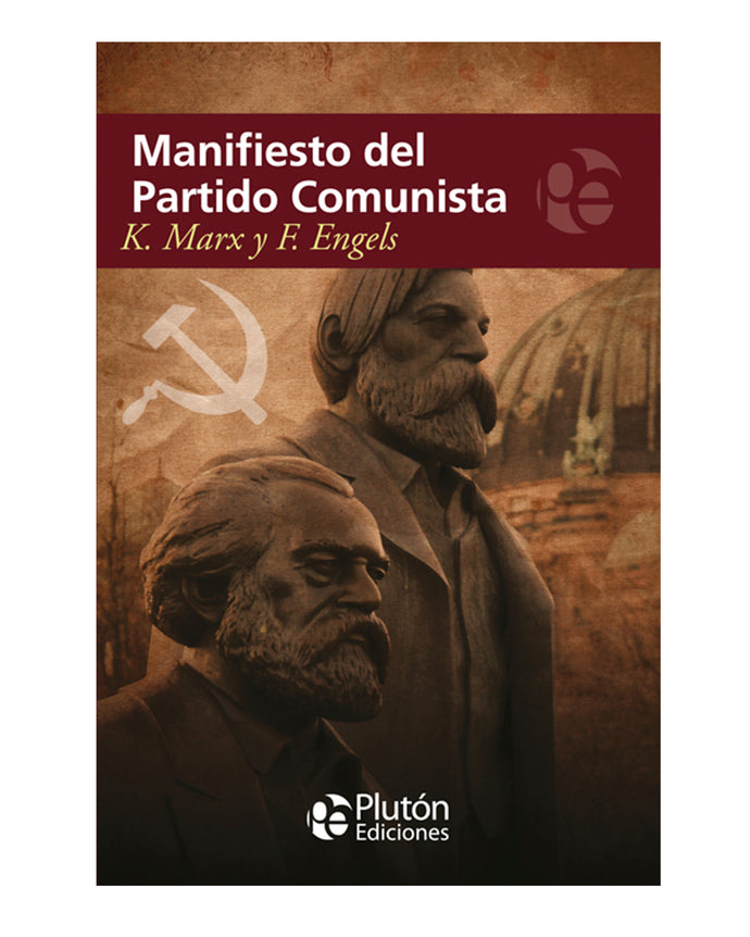 Manifiesto del Partido Comunista - K. Marx y F. Engels