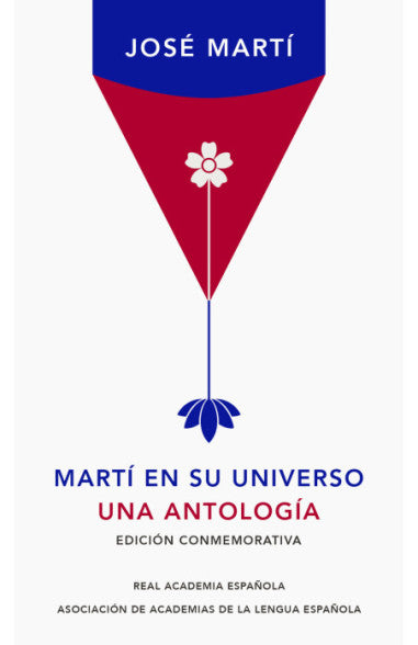 Martí en su universo. Una antología