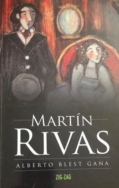 Martin Rivas - Alberto Blest Gana