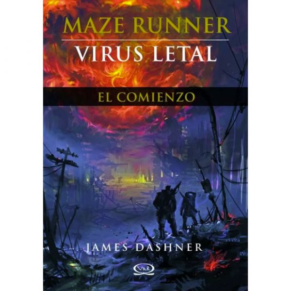 Virus Letal: El comienzo - James Dashner