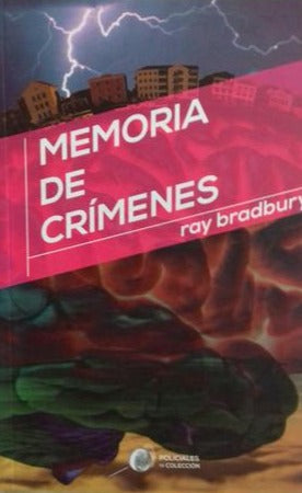Memoria de crímenes - Ray Bradbury