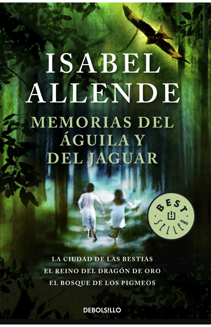 Memorias del águila y del jaguar -  Isabel Allende