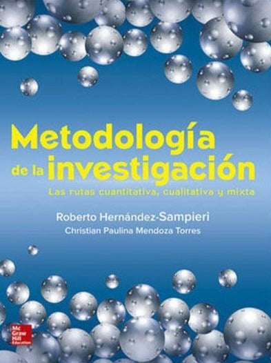 METODOLOGÍA DE LA INVESTIGACIÓN. LAS RUTAS CUANTITATIVA, CUALITATIVA Y MIXTA - Hernandez