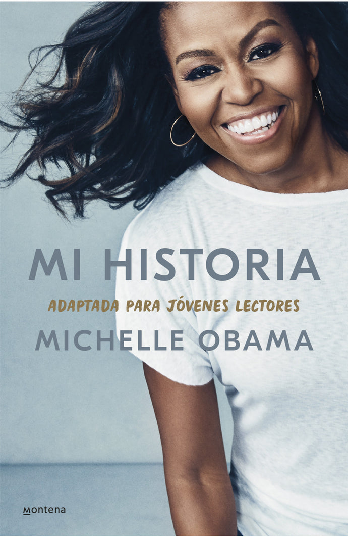 Mi historia, adaptada para jóvenes lectores -  Michelle Obama