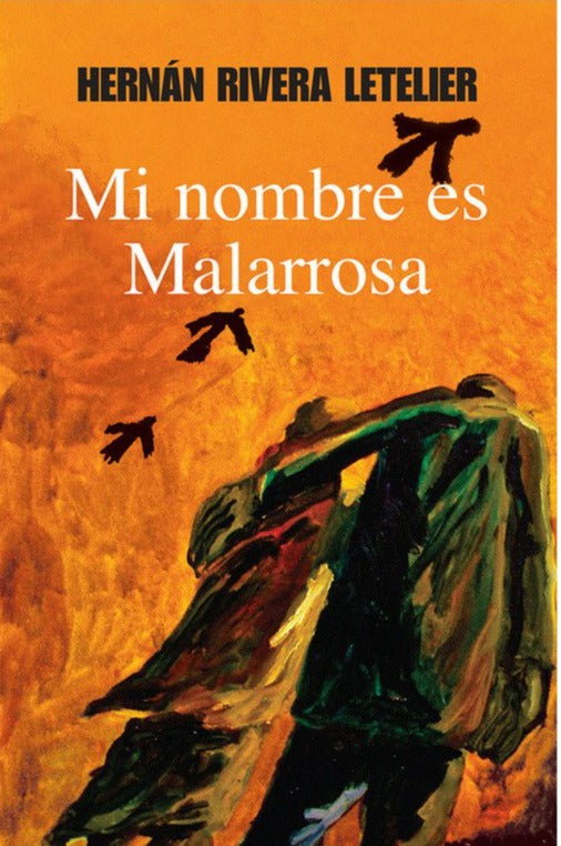 Mi nombre es Malarrosa (DB) - Hernán Rivera Letelier