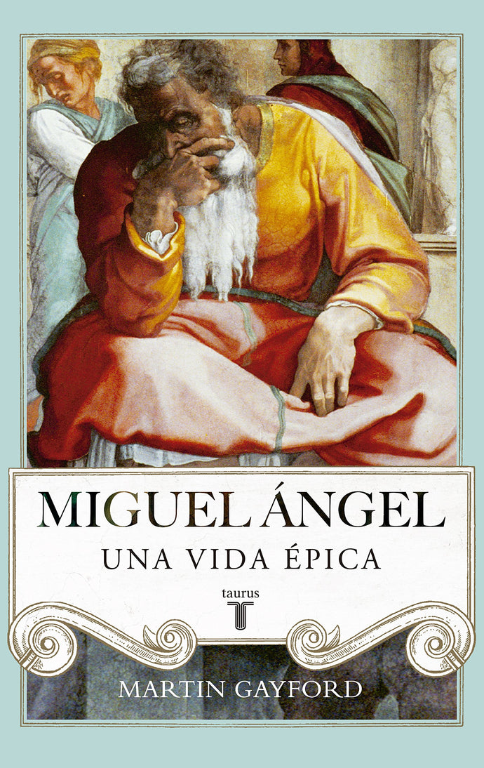 Miguel Ángel: una vida épica (TD) - Martin Gayford