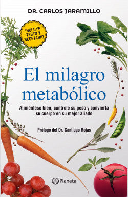 El milagro metabólico - Dr. Carlos Jaramillo
