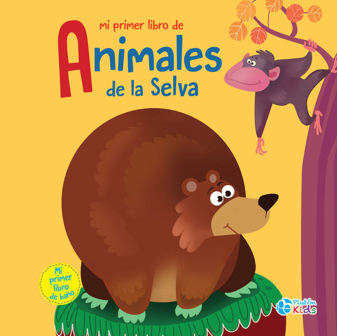 Mi primer libro de Animales de la Selva (Libros de Baño)