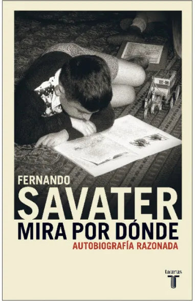 Mira por dónde (Autobiografía razonada) - Fernando Savater