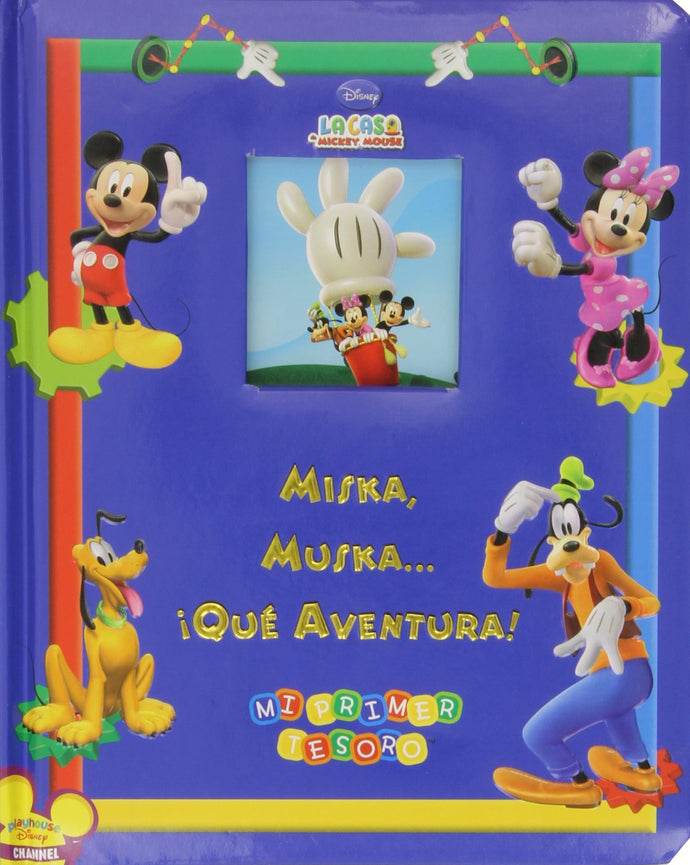 La casa de Mickey Mouse: Miska Muska ¡Que aventuras! (Mi Primer Tesoro) (Libro acartonado Tapa acolchada )