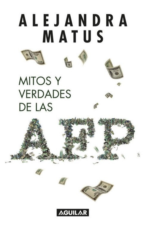Mitos y verdades de las AFP - Alejandra Matus