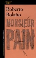 Monsieur Pain - Roberto Bolaño