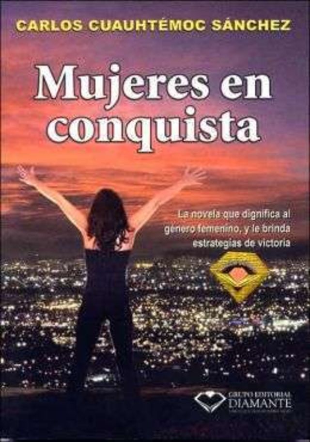 Mujeres en Conquista - Carlos Cuauhtémoc Sánchez