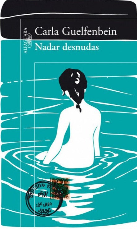Nadar desnudas - Carla Guelfenbein