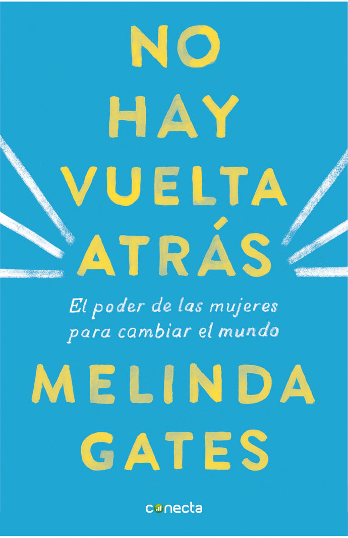 No hay vuelta atrás -Melinda Gates