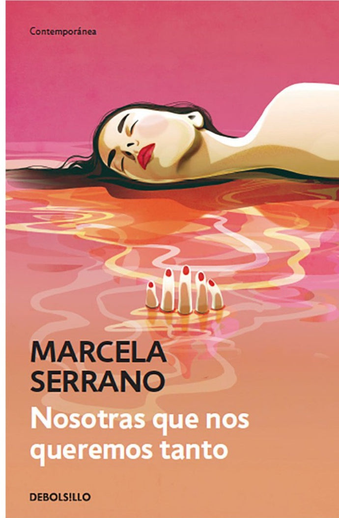 Nosotras que nos queremos tanto (B) - Marcela Serrano