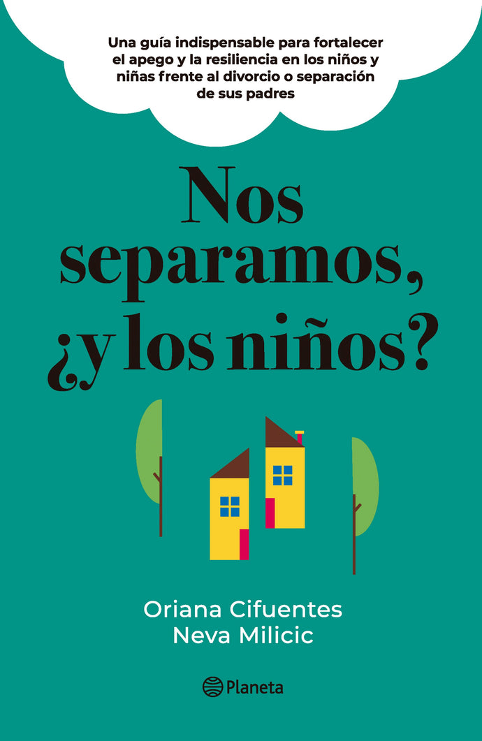Nos separamos, ¿y los niños? - Neva Milicic