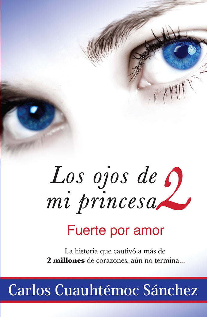 Los Ojos de mi Princesa 2 - Carlos Cuauhtemoc Sanchez