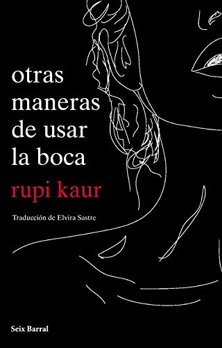 Otras manera de usar la boca - Rupi Kaur