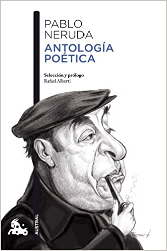 Pablo Neruda: antología poética