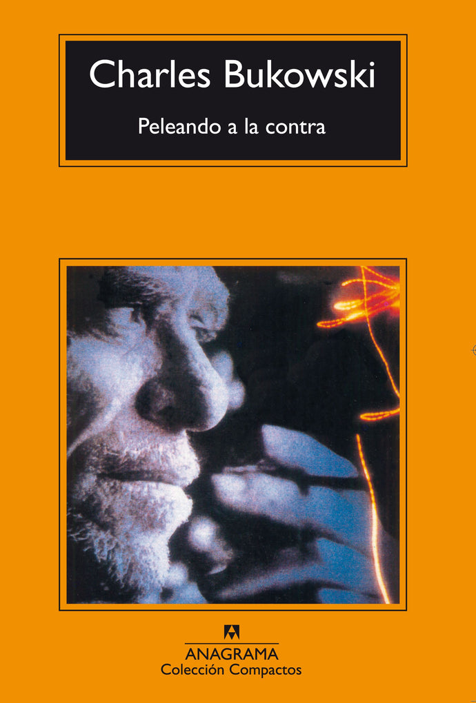 Peleando a la contra - Charles Bukowski