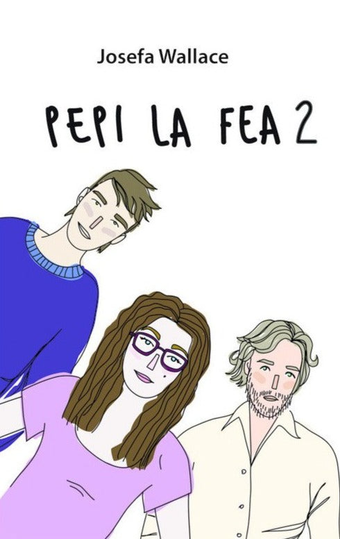 Pepi la fea 2 - Josefa Wallace