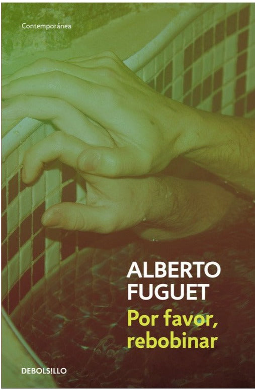 Por favor rebobinar (DB) - Alberto Fuguet