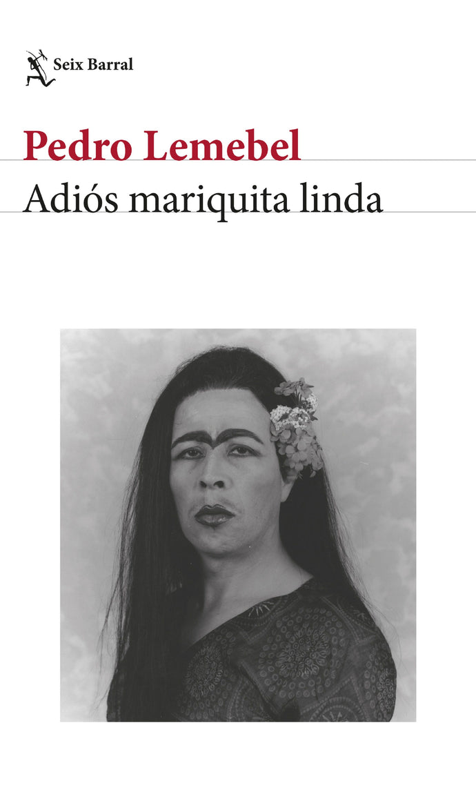 Adiós mariquita linda - Pedro Lemebel