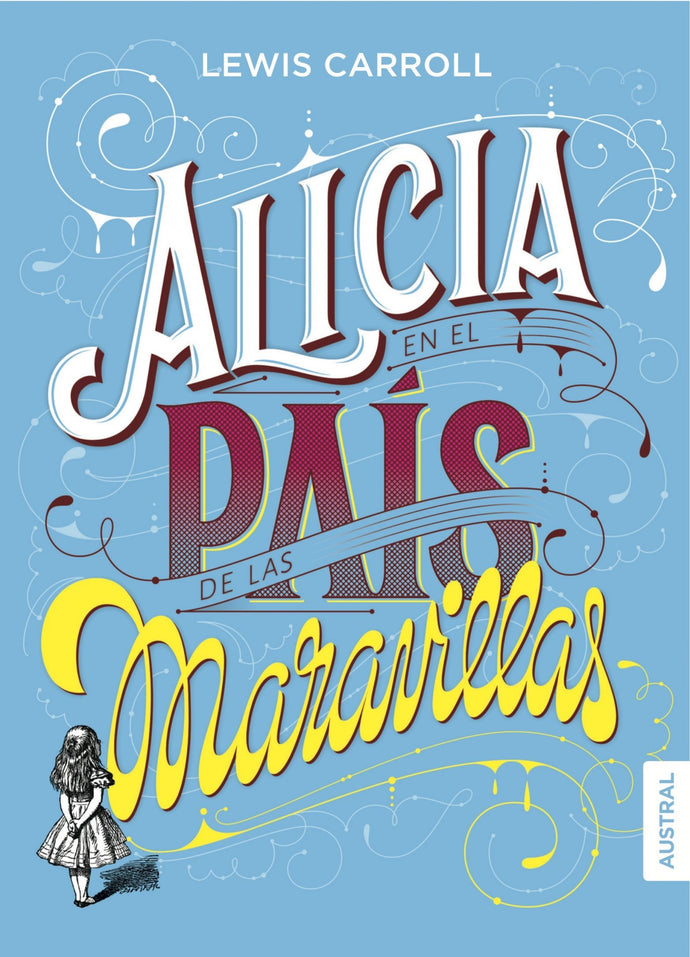 Alicia en el país de las maravillas - Lewis Carroll