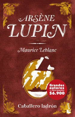 Arsène Lupin, caballero ladrón - Maurice Leblanc