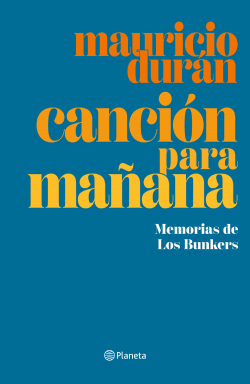 Canción para mañana (Memorias de los Bunkers) - Mauricio Durán