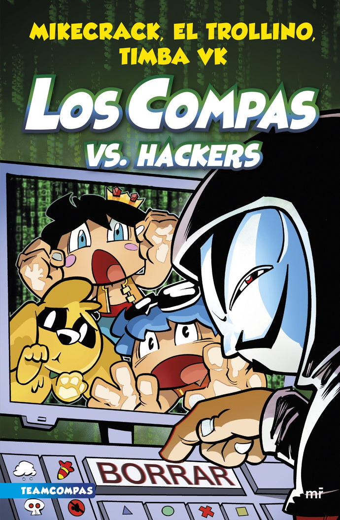 Los Compas vs. Hackers (tomo 7) - Mikecrack, El Trollino y Timba Vk