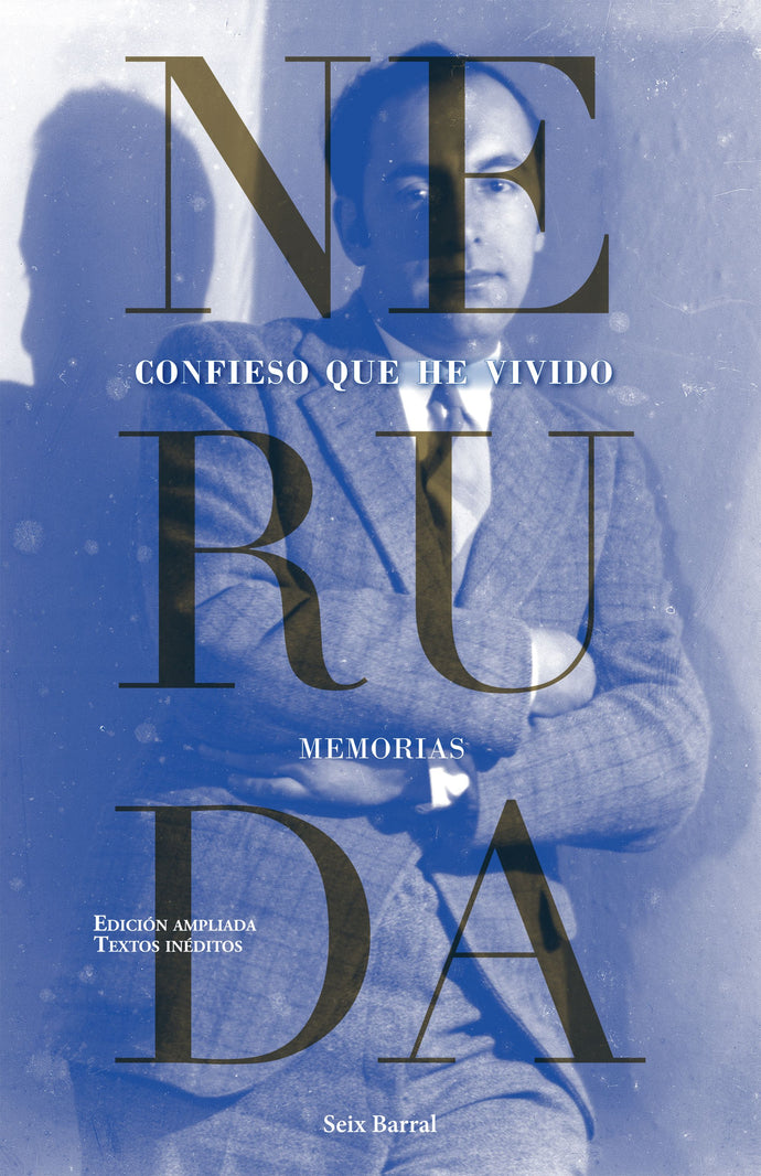 Confieso que he vivido - Pablo Neruda