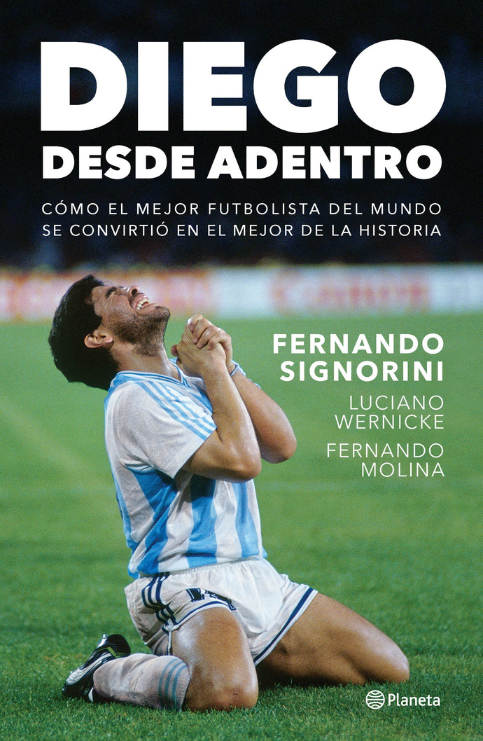 Diego, desde adentro - Fernando Signorini