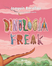 Cargar imagen en el visor de la galería, Dinología freak - José Joaquín Barañao
