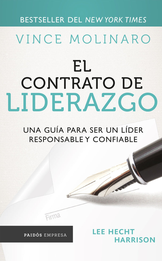 El contrato de liderazgo: Una guía para ser un líder responsable - Vince Molinaro
