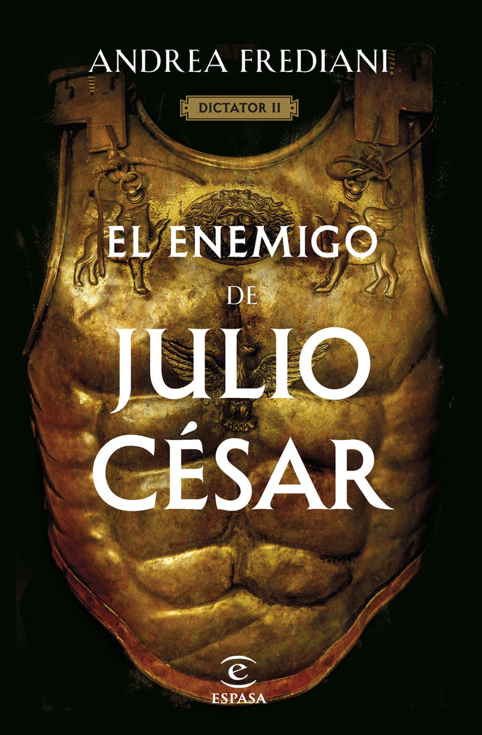 El enemigo de Julio César (Serie Dictator 2) - Andrea Frediani