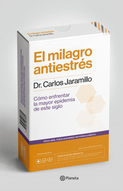 El milagro antiestrés - Dr. Carlos Jaramillo