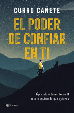 El poder de confiar en ti - Curro Cañete
