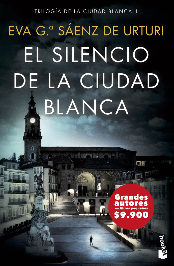 El silencio de la ciudad blanca (La ciudad blanca 1 -B) - Eva García Sáenz de Urturi