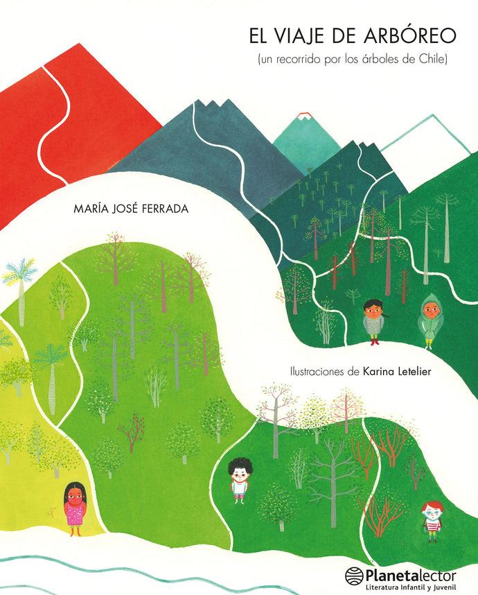 El viaje de arbóreo: Un recorrido por los árboles de Chile - María José Ferrada