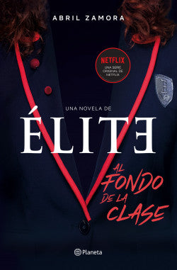 Élite: al fondo de la clase - Abril Zamora