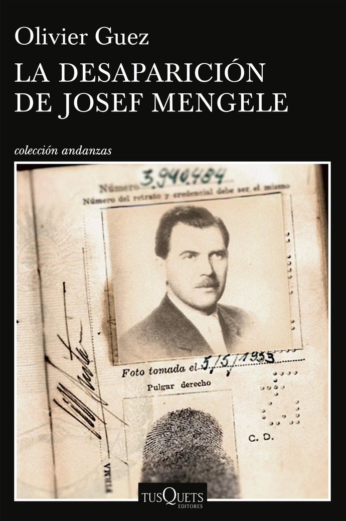 La desaparición de Josef Mengele - Olivier Guez