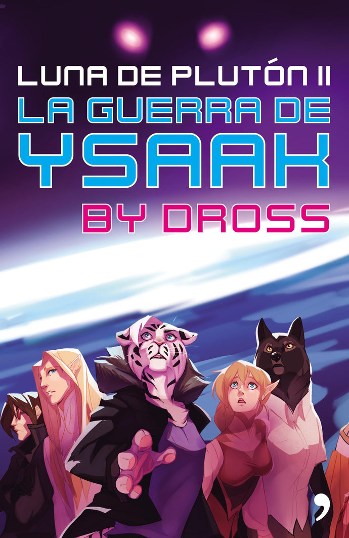 La guerra de Ysaak (Luna de Plutón II) - Dross