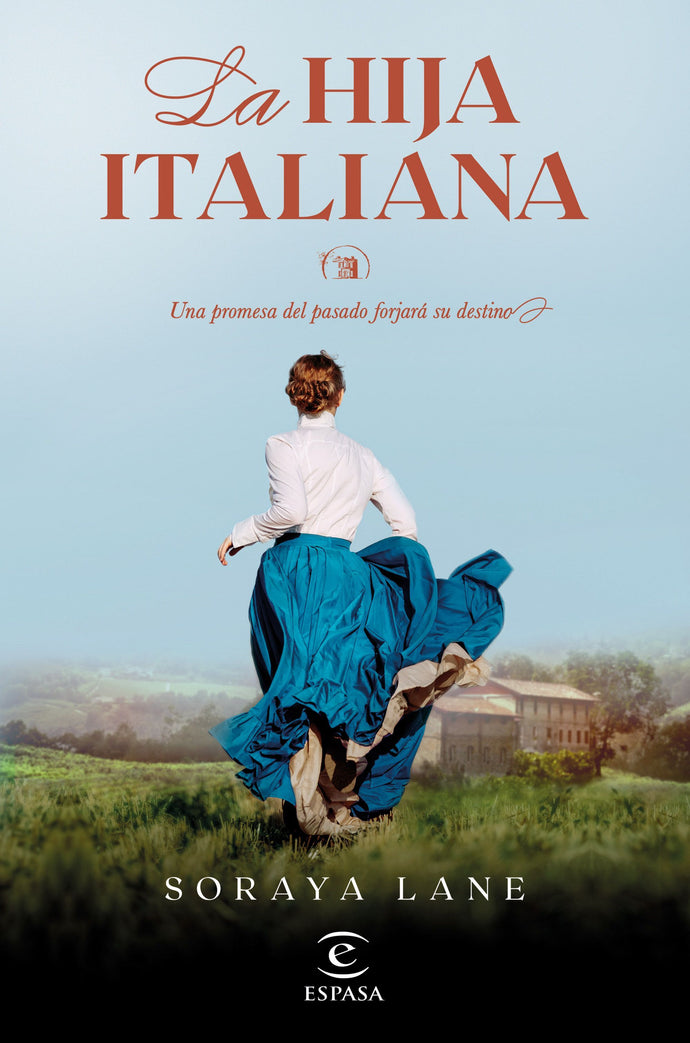 La hija italiana (Serie Las hijas perdidas 1) - Soraya Lane
